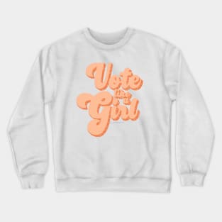 Vote Like A Girl (Orange) - The Peach Fuzz Crewneck Sweatshirt